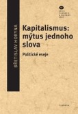 Kapitalismus: mýtus jednoho slova Kapitalismus: mýtus jednoho slova