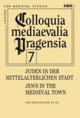 Juden in der mittelalterlichen Stadt. Der städtische Raum im Mittelalter Juden in der mittelalterlichen Stadt. Der städtische Raum im Mittelalter
