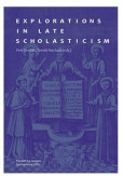 Explorations in Late Scholasticism Explorations in Late Scholasticism