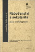 Náboženství a sekularita. Zápas o veřejný prostor - svazek 57