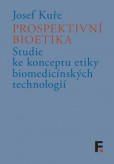 Prospektivní bioetika Prospektivní bioetika