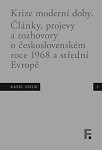 Karel Kosík. Krize moderní doby Karel Kosík. Krize moderní doby