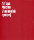 Alfons Mucha - Slovanská epopej Alfons Mucha - Slovanská epopej