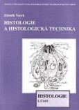 Histologie a histologická technika I. část - Histologie Histologie a histologická technika I. část - Histologie