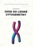 Úvod do lidské cytogenetiky Úvod do lidské cytogenetiky