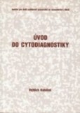 Úvod do cytodiagnostiky Úvod do cytodiagnostiky