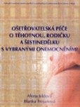 Ošetřovatelská péče o těhotnou Ošetřovatelská péče o těhotnou