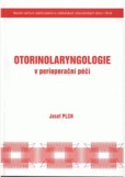 Otorinolaryngologie v perioperační péči Otorinolaryngologie v perioperační péči