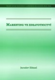 Marketing ve zdravotnictví Marketing ve zdravotnictví