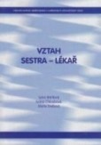Vztah Sestra - Lékař Vztah Sestra - Lékař