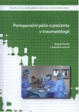 Perioperační péče o pacienta v traumatologii Perioperační péče o pacienta v traumatologii