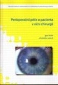 Perioperační péče o pacienta v oční chirurgii Perioperační péče o pacienta v oční chirurgii