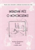 Intenzivní péče o novorozence 2.přepracované a rozšířené vydání Intenzivní péče o novorozence 2.přepracované a rozšířené vydání