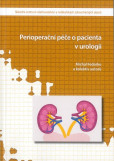 Perioperační péče o pacienta v urologii Perioperační péče o pacienta v urologii