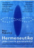 Hermeneutika jako teorie porozumění / Od základních otázek jazyka k výkladu Bible
