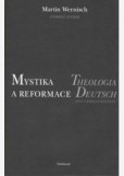 MYSTIKA A REFORMACE MYSTIKA A REFORMACE