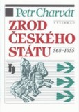 Zrod českého státu 568-1055 Zrod českého státu 568-1055