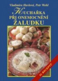 Kuchařka při onemocnění žaludku 2.vydanie Kuchařka při onemocnění žaludku 2.vydanie