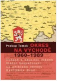 Okres na východě 1960 - 1989 Okres na východě 1960 - 1989