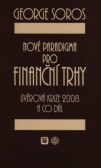 Nové paradigma pro finanční trhy Nové paradigma pro finanční trhy