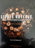 Lidové obyčeje a jejich výtvarné komponenty Lidové obyčeje a jejich výtvarné komponenty