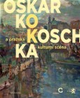Oskar Kokoschka a pražská kulturní scéna Oskar Kokoschka a pražská kulturní scéna