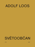 Adolf Loos světoobčan Adolf Loos světoobčan