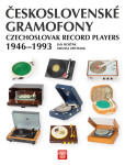 Československé gramofony 1946-1993 Československé gramofony 1946-1993