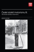 České století motorismu III. České století motorismu III.
