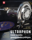 Ultraphon: triumf českého gramofonového průmyslu Ultraphon: triumf českého gramofonového průmyslu