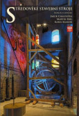 Středověké stavební stroje. Katalog k expozici Středověké stavební stroje. Katalog k expozici