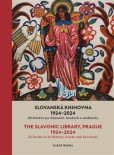 Slovanská knihovna 1924–2024 / The Slavonic Library, Prague 1924–2024
