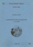 Morfosyntax francouzské věty 2 souvětí Morfosyntax francouzské věty 2 souvětí