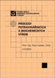 Procesy potravinářských a biochemických výrob Procesy potravinářských a biochemických výrob