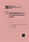 Matematika II ve strukturovaném studiu Matematika II ve strukturovaném studiu
