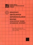 Soustavy obyčejných diferenciálních rovnic Soustavy obyčejných diferenciálních rovnic