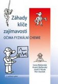 Záhady klíče zajímavosti očima fyzikální chemie Záhady klíče zajímavosti očima fyzikální chemie