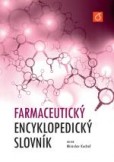 Farmaceutický encyklopedický slovník Farmaceutický encyklopedický slovník
