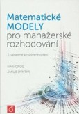 Matematické modely pro manažerské rozhodování (2. upravené a rozšířené vydání)