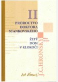 Zobrané spisy II. Proroctvo doktora Stankovského, Žltý dom v Klokoči