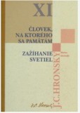 Zobrané spisy XI. Človek, na ktorého si pamätám, Zažíhanie svetiel