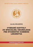 Vybrané kapitoly zo špeciálnej neurológie pre študentov zubného lekárstva