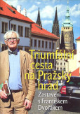 Triumfální cesta na Pražský hrad Triumfální cesta na Pražský hrad