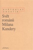 Svět románů Milana Kundery Svět románů Milana Kundery