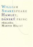 Hamlet, dánský princ Hamlet, dánský princ