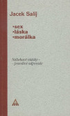 Sex, láska, morálka Sex, láska, morálka