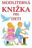 Modlitebná knižka pre deti Modlitebná knižka pre deti