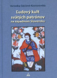 Ľudový kult svätých patrónov Ľudový kult svätých patrónov