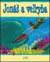 Jonáš a veľryba Jonáš a veľryba