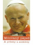 Milovaný pápež. Príbehy a anekdoty Milovaný pápež. Príbehy a anekdoty